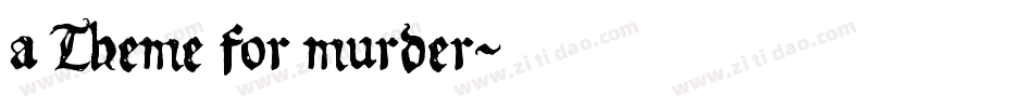 a Theme for murder字体转换